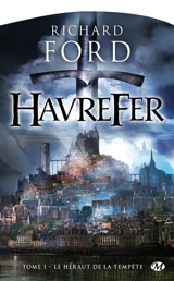 Havrefer. Vol. 1. Le héraut de la tempête - Richard Ford