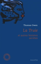 La truie : et autres histoires secrètes - Thomas Owen