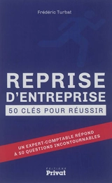 Reprise d'entreprise : 50 clés pour réussir - Frédéric Turbat