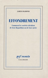 Effondrement : comment les sociétés décident de leur disparition ou de leur survie - Jared M. Diamond