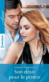 Son désir pour le prince - Natalie Anderson