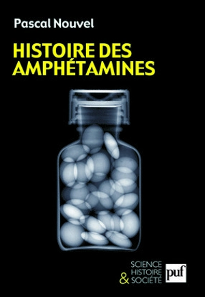 Histoire des amphétamines - Pascal Nouvel