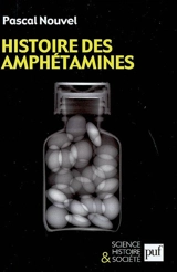 Histoire des amphétamines - Pascal Nouvel