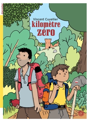 Kilomètre zéro - Vincent Cuvellier