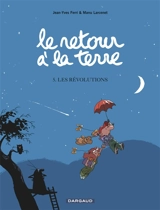 Le retour à la terre. Vol. 5. Les révolutions - Jean-Yves Ferri