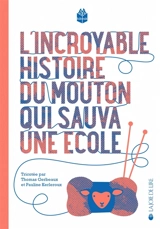 L'incroyable histoire du mouton qui sauva une école - Thomas Gerbeaux