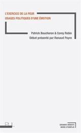 L'exercice de la peur : usages politiques d'une émotion - Patrick Boucheron