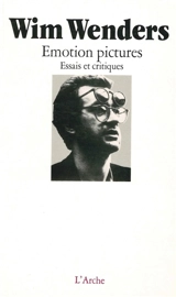 Emotion pictures : essais et critiques - Wim Wenders