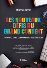 Les nouveaux défis du brand content : plongez dans le marketing de l'émotion - Thomas Jamet