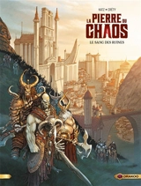 La pierre du chaos. Vol. 1. Le sang des ruines - Gabriel Katz