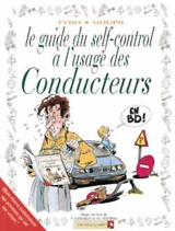 Le Guide du self-control à l'usage des conducteurs en BD : adapté du livre de P. Antilogus et J.-L. Festjens - Tybo
