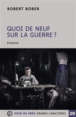 Quoi de neuf sur la guerre ? - Robert Bober