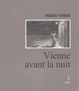 Vienne avant la nuit - Robert Bober