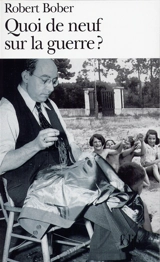 Quoi de neuf sur la guerre ? - Robert Bober