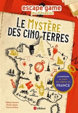 Le mystère des cinq terres : 5 aventures au coeur des régions de France - Mélanie Plumecoq-Fenaert