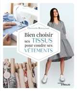 Bien choisir ses tissus pour coudre ses vêtements - Christelle Beneytout
