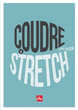 Coudre le stretch - Marie Poisson