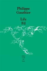 Lily Fil - Philippe Gauthier