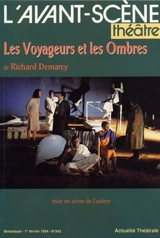 Avant-scène théâtre (L'), n° 943. Les voyageurs et les ombres - Richard Demarcy
