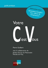 Votre CV, c'est vous - Pierre Guilbert