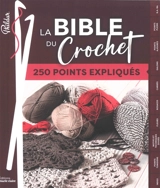 La bible du crochet en 250 points - Phildar