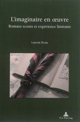 L'imaginaire en oeuvre : romans scouts et expérience littéraire - Laurent Déom