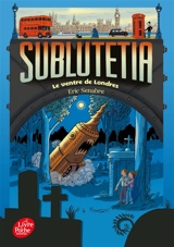 Sublutetia. Vol. 3. Le ventre de Londres - Eric Senabre