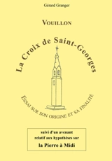 La croix de Saint-Georges : Vouillon : essai sur son origine et sa finalité - Didier Dubant