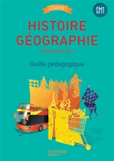 Histoire géographie, histoire des arts CM1 : guide pédagogique - Walter Badier