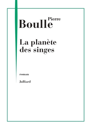 La planète des singes - Pierre Boulle