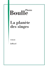La planète des singes - Pierre Boulle
