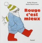 Rouge c'est mieux - Kathy Stinson