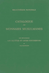 Catalogue des monnaies musulmanes de la Bibliothèque Nationale. Vol. 5. Asie pré-Mongole : les Salguqs et leurs successeurs - Bibliothèque nationale de France. Département des monnaies, médailles et antiques