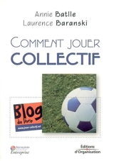 Comment jouer collectif - Annie Batlle