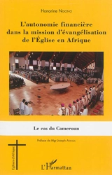 L'autonomie financière dans la mission d'évangélisation de l'Eglise en Afrique : le cas du Cameroun - Honorine Ngono