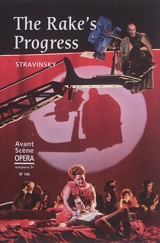 Avant-scène opéra (L'), n° 145. The rake's progress. La carrière d'un roué : opéra en trois actes - Igor Stravinsky