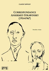 Correspondance Ansermet-Strawinsky, 1914-1967. Vol. 2 - Ernest Ansermet