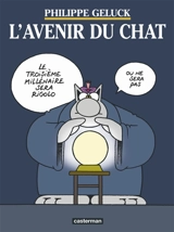 Le Chat. L'avenir du Chat - Philippe Geluck