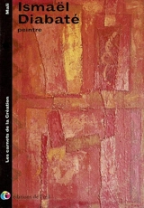 Ismaël Diabaté : peintre - Moussa Sow