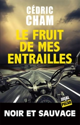 Le fruit de mes entrailles - Cédric Cham