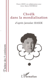 Chvéïk dans la mondialisation - Pierre Grou