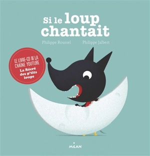 Si le loup chantait - Philippe Jalbert