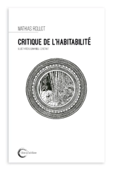 Critique de l'habitabilité - Mathias Rollot