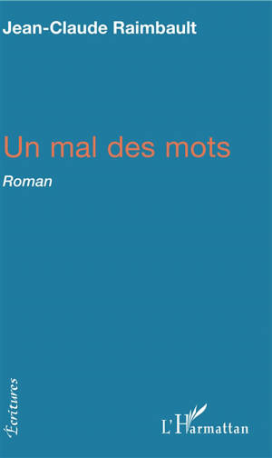 Un mal des mots - Jean-Claude Raimbault