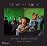 Enfants du monde : portraits de l'innocence - Steve McCurry