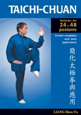Taichi-chuan (taijiquan) : la méthode des 24 et 48 postures avec applications martiales - Shou-yu Liang