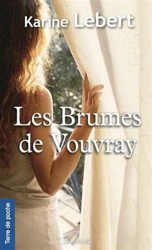Les brumes de Vouvray - Karine Lebert