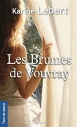 Les brumes de Vouvray - Karine Lebert