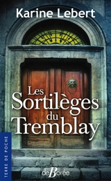 Les sortilèges du Tremblay - Karine Lebert