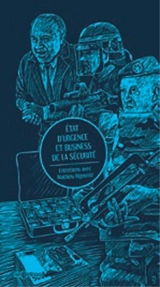 Etat d'urgence et business de la sécurité : entretiens avec Mathieu Rigouste - Mathieu Rigouste